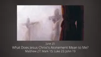 pd60013412-2023-01-0012-jun-25-what-does-jesus-christs-atonement-mean-to-me-ase.jpg