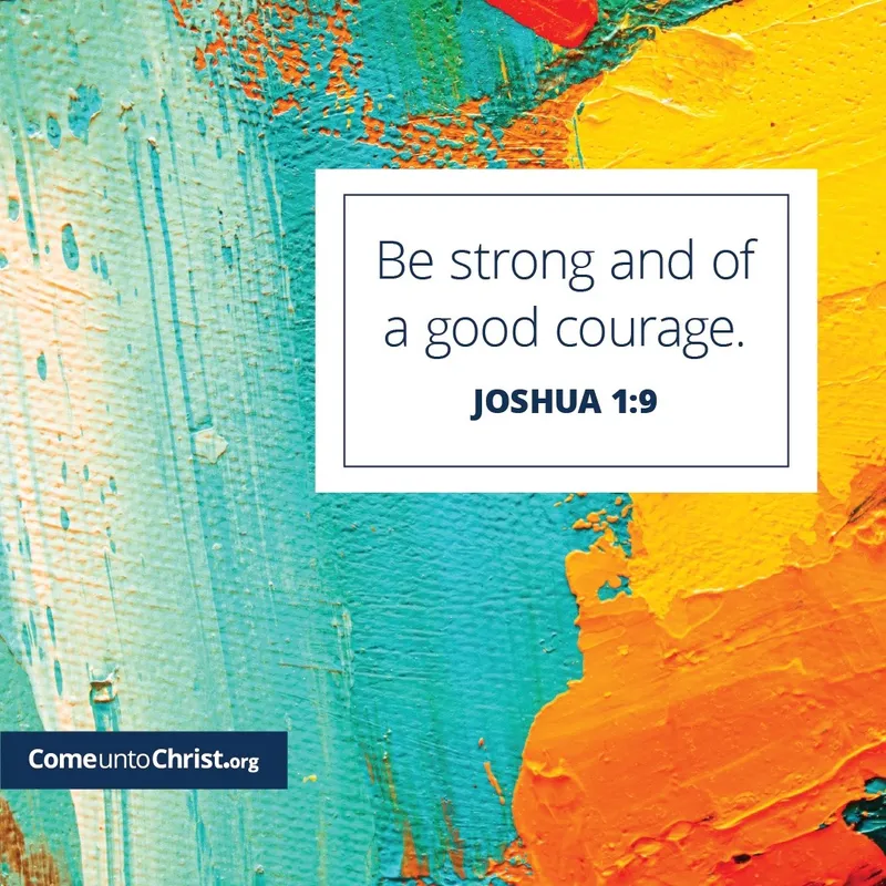 Be strong and of good courage