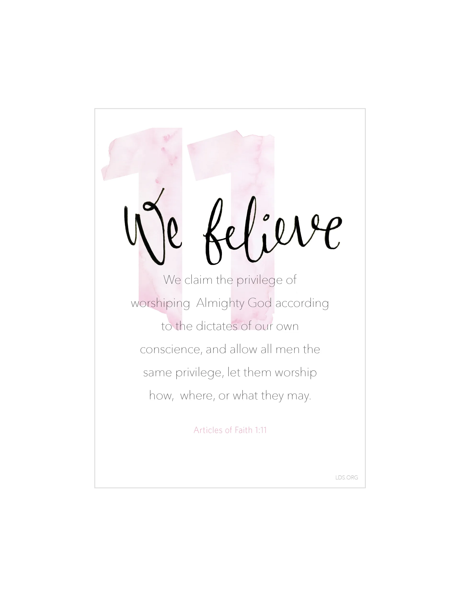 “We claim the privilege of worshiping Almighty God according to the dictates of our own conscience, and allow all men the same privilege, let them worship how, where, or what they may.” —Articles of Faith 1:11