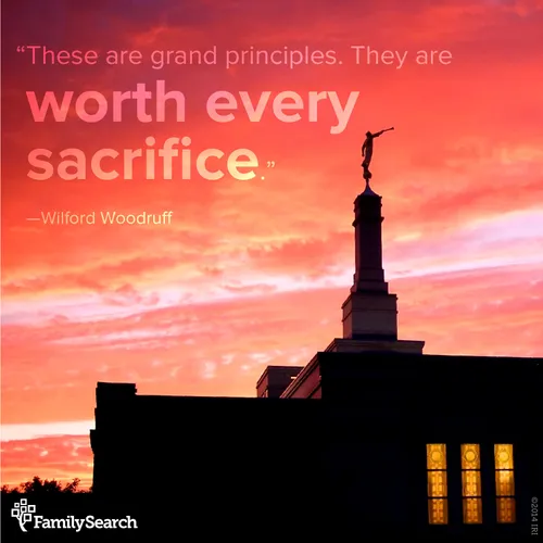 A photograph of a temple at sunset, combined with a quote by President Wilford Woodruff: â??These are grand principles.â?