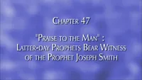 36481_2007-01-52-ch-47-praise-to-the-man-latter-day-prophets-bear-witness-of-joseph-smith.jpg