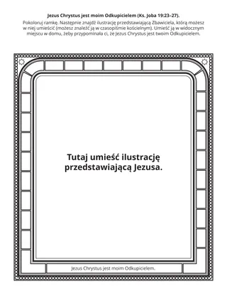 Strona z zadaniami Organizacji Podstawowej: Jezus Chrystus jest moim Odkupicielem
