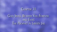 36481_2007-01-36-ch-31-god-shall-be-with-you-forever-and-ever-the-prophet-in-liberty-jail.jpg