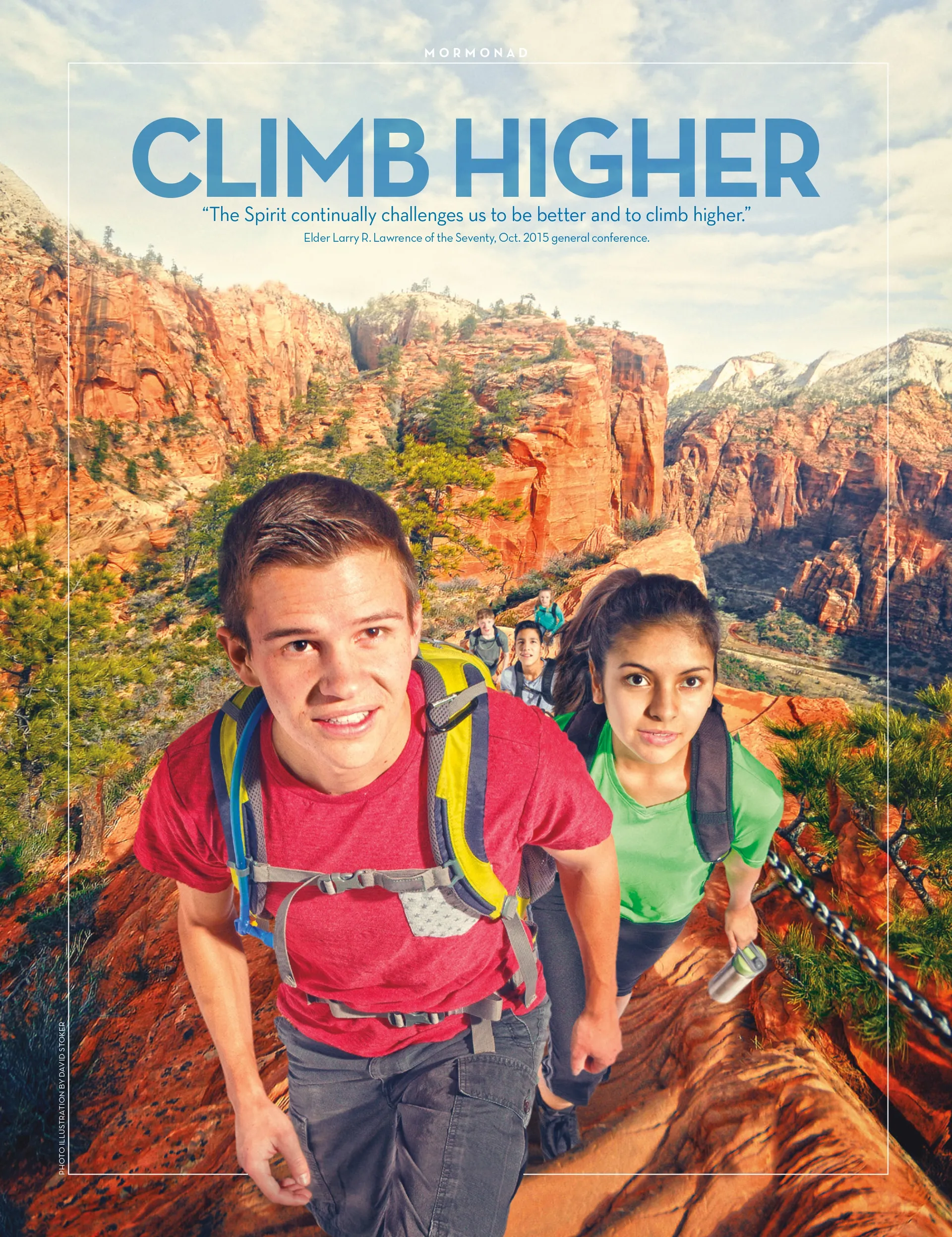 “The Spirit continually challenges us to be better and to climb higher.” (Elder Larry R. Lawrence of the Seventy, Oct. 2015 general conference) © undefined ipCode 1.