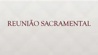 Vídeo: Reunião Sacramental (8:21)-video-screenshot-3.jpeg