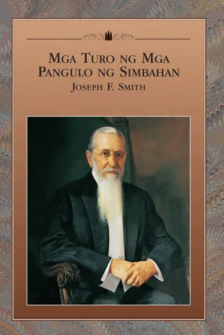 Mga Turo ng mga Pangulo ng Simbahan: Joseph F. Smith