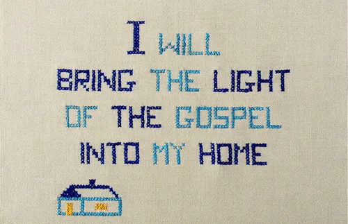 Cross-stitch of “I will bring the light of the gospel into my home”