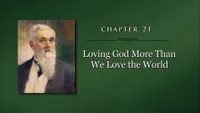 2012-08-0026-chapter-21a-loving-god-more-than-we-love-the-world-ase.jpg