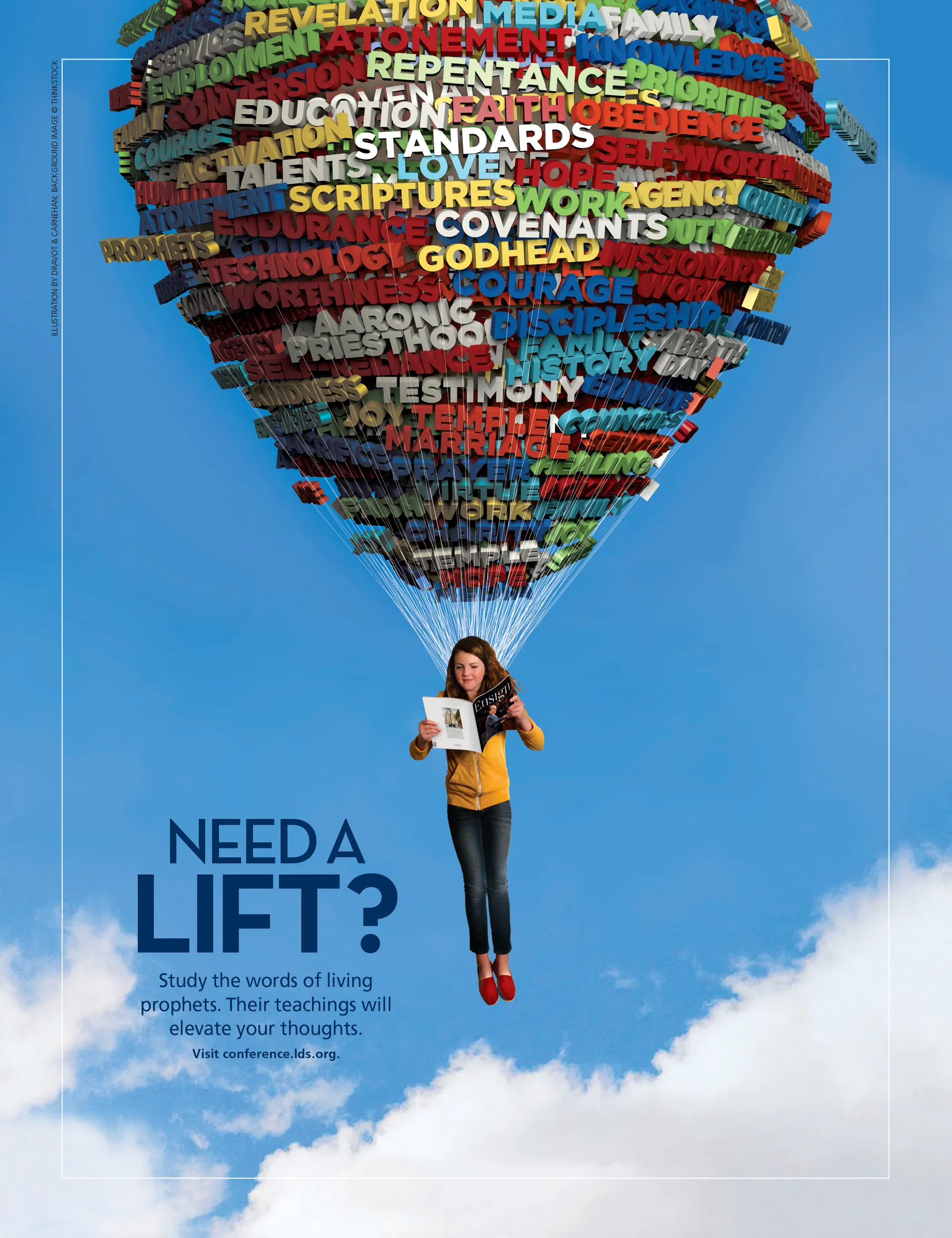 Need a Lift? Study the words of living prophets. Their teachings will elevate your thoughts. Visit conference.lds.org. May 2013 © undefined ipCode 1.