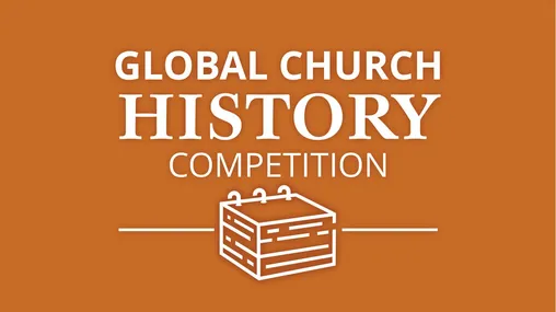 Global Church History Competition Writing