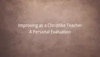 pd80000498_2023-00-0303-improving-as-a-christlike-teacher-a-personal-evaluation.jpg