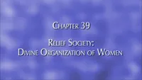 36481_2007-01-44-chapter-39-relief-society-divine-organization-of-women.jpg
