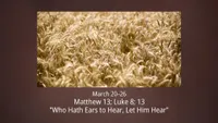 pd60011906-2023-01-0304-mar-20-26-matthew-13-luke-8-13-who-hath-ears-to-hear-let-him-hear-ase.jpg