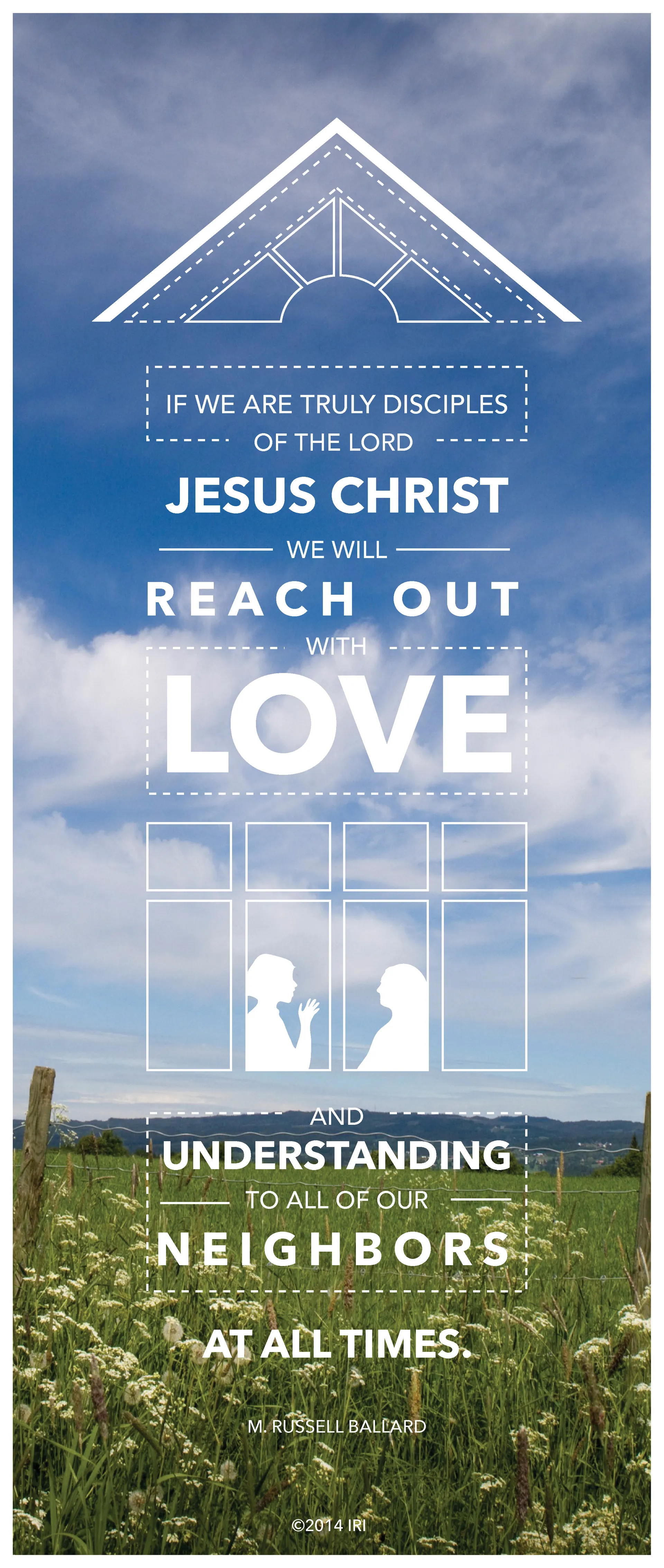 “If we are truly disciples of the Lord Jesus Christ, we will reach out with love and understanding to all of our neighbors at all times.”—Elder M. Russell Ballard, “Doctrine of Inclusion”