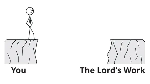 stick figure standing on a ledge with a gap between it and the other side, labeled “the Lord’s Work”