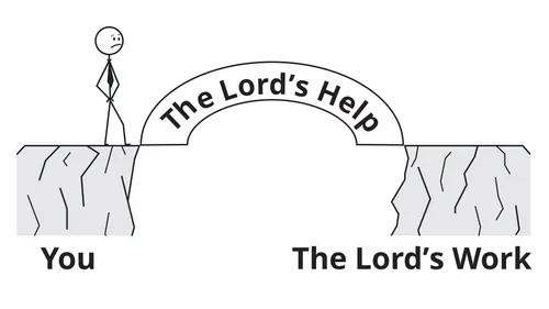 stick figure with bridge labeled “The Lord’s Help” linking it to “The Lord’s Work”