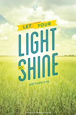 Let your light so shine.