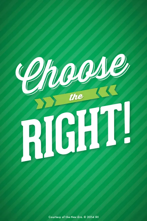 A background striped in different shades of green, with the quote “Choose the right!”