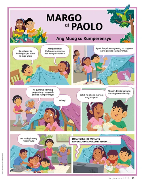 Ang comic-style story na naglalarawan kina Margo at Paolo na gumagawa ng isang tolda gamit ang mga kumot at nanonood ng pangkalahatang kumperensya kasama ang kanilang pamilya