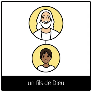 pictogramme de l’Évangile pour « un fils de Dieu »