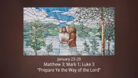 pd60011906-2023-01-0105-jan-23-29-matthew-3-mark-1-luke-3-prepare-ye-the-way-of-the-lord-ase.jpg