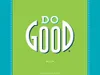 do good wallpaper