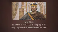 pd60009616-2022-04-0027-jun20-26-2samuel5-7-11-12-1kings3-8-11.jpg