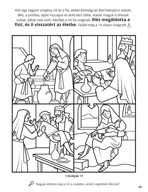 PDF-oldal színezővel, amelyen Illés együtt étkezik egy asszonnyal és a fiával, valamint Illés meggyógyítja a fiút