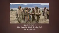 pd60011906-2023-01-0401-mar-27-apr-02-matthew-14-mark-6-john-5-6-be-not-afraid-ase.jpg