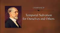 2011-09-23-chapter-20-temporal-salvation-for-ourselves-and-others-1280x720.jpg
