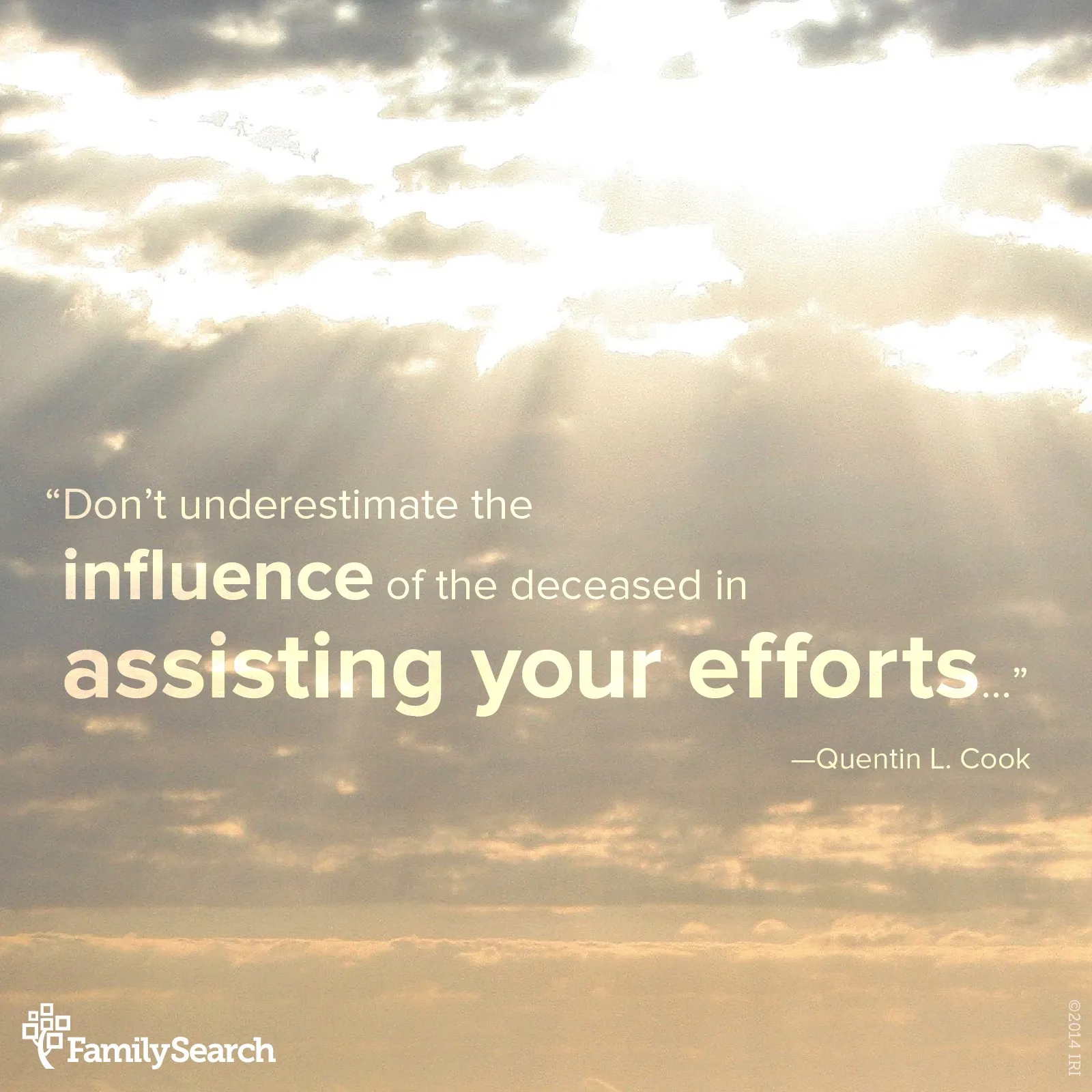 “Don’t underestimate the influence of the deceased in assisting your efforts and the joy of ultimately meeting those you serve. The eternally significant blessing of uniting our own families is almost beyond comprehension.”—Elder Quentin L. Cook, “Roots and Branches”  