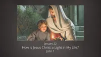 pd60013412-2023-01-0002-jan-22-how-is-jesus-christ-a-light-in-my-life-ase.jpg