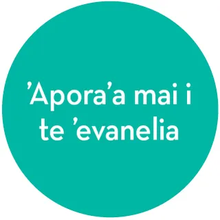 ītona nō te ’apora’a mai i te ’evanelia 