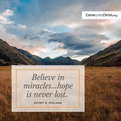Believe in miracles, hope is never lost.