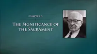2014-01-0110-chapter-6-the-significance-of-the-sacrament-1920x1080.jpg