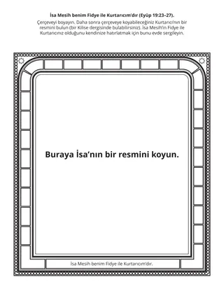 İlköğretim etkinlik sayfası: İsa Mesih benim Fidye ile Kurtarıcım’dır