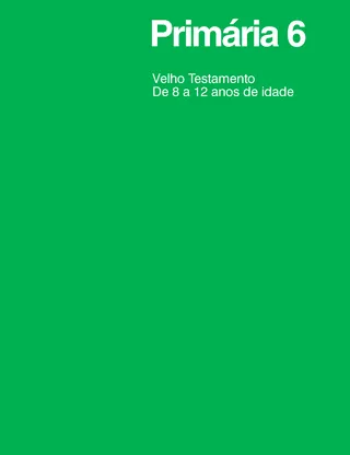 Primária 6: Velho Testamento