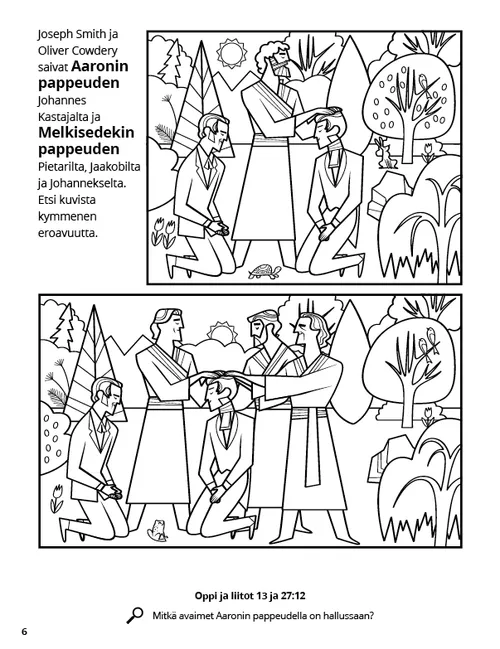 Värityskuva, jossa Johannes Kastaja palauttaa Aaronin pappeuden, sekä värityskuva, jossa Pietari, Jaakob ja Johannes palauttavat Melkisedekin pappeuden