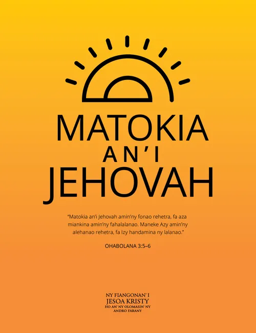 Peta-drindrina: “Matokia an’i Jehovah”