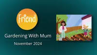 11-November | Gardening With Mum (The Friend)-video-screenshot-0.jpeg
