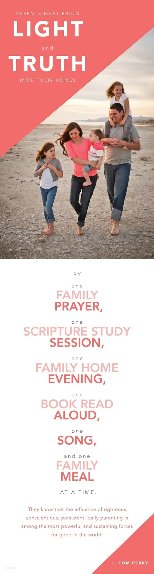 A graphic with an image of a family on the beach and a quote by Elder L. Tom Perry: “Parents must bring light and truth into their homes.”