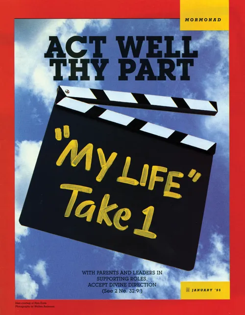 A conceptual photograph showing a black-and-white, Hollywood-style clapboard with “‘My Life’ Take 1” written on it in yellow chalk, paired with the words “Act Well Thy Part.”