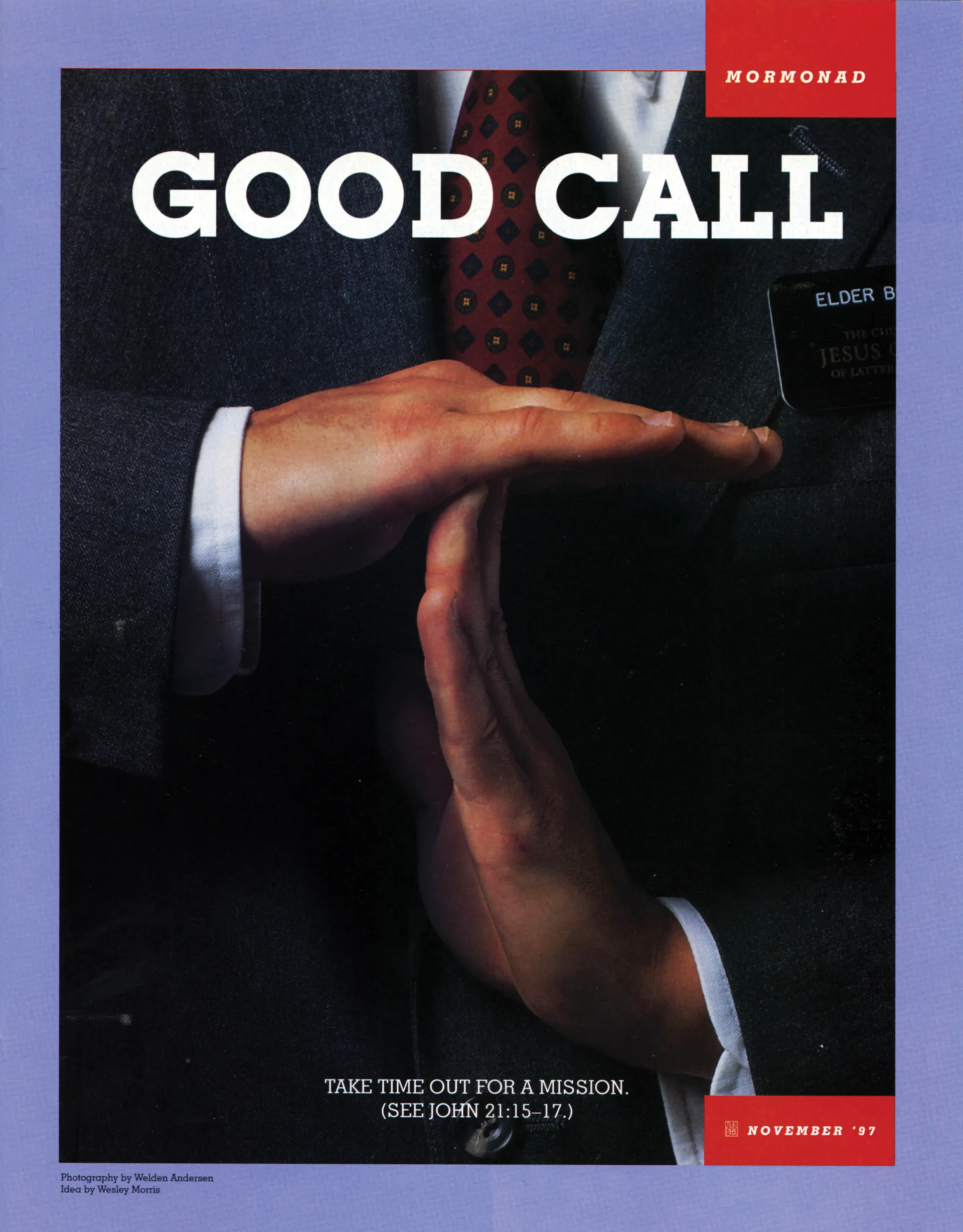 Good Call. Take time out for a mission. (See John 21:15–17.) Nov. 1997 © undefined ipCode 1.