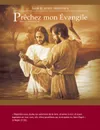 Couverture de « Prêchez mon Évangile »
