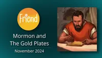 11-November | Mormon And The Gold Plates (The Friend)-video-screenshot-0.jpeg
