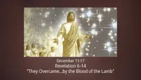 pd60011906-2023-01-1203-dec-11-17-revelation-6-14-they-overcame-by-the-blood-of-the-lamb-ase.jpg