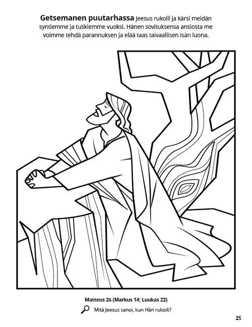 Väritystehtävä Jeesuksesta Kristuksesta rukoilemassa Getsemanen puutarhassa.