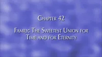 36481_2007-01-47-chapter-42-family-the-sweetest-union-for-time-and-for-eternity.jpg