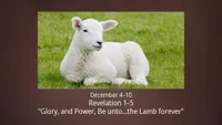 pd60011906-2023-01-1202-dec-04-10-revelation-1-5-glory-and-power-be-unto-the-lamb-ase.jpg