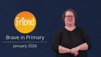 Friend-Brave in Primary-@0.274s